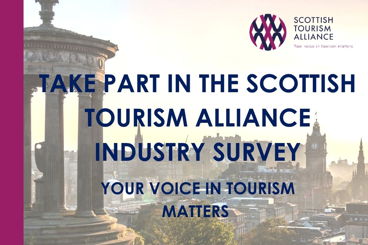 Scottish Tourism Alliance Survey Economic Conditions for Scotland’s